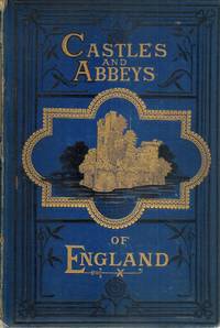 cover of THE CASTLES AND ABBEYS OF ENGLAND