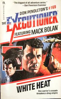 White Heat (Executioner #169) (Mack Bolan: the Executioner)
