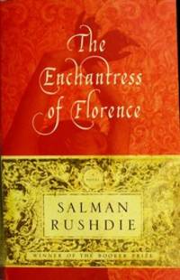 The Enchantress of Florence: A Novel by Rushdie, Salman - 2008-05-27