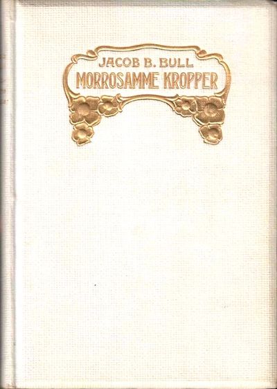 Morosamme kropper. Andet oplag.