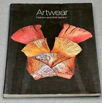 Artwear: Fashion and Anti-Fashion - signed copy