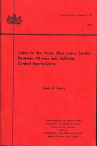 image of GUIDE TO THE HORSE SHOE CURVE SECTION BETWEEN ALTOONA AND GALLITZIN, CENTRAL PENNSYLVANIA Pennsylvania Geological Survey