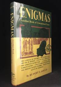 Enigmas; Another Book of Unexplained Facts by Gould, Rupert T