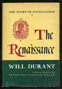 The Renaissance: The Story of Civilization: Part V. by DURANT, Will - 1953