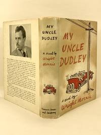 My Uncle Dudley by Wright Morris - Signed First Edition - 1942 - from Old New York Book Shop (SKU: 47834)