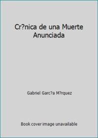 Cr?nica de una Muerte Anunciada by Gabriel Garc?a M?rquez - 1997