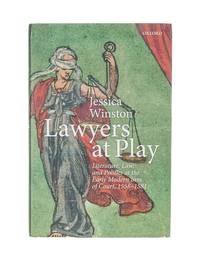 Lawyers at Play: Literature, Law, and Politics at the Early Modern..