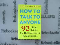 cover of How to Talk to Anyone: 92 Little Tricks for Big Success in Relationships