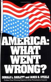 America: What Went Wrong? by James B Steele - Paperback - from World of Books Ltd (SKU: GOR002074430)