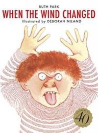 When the Wind Changed (Australian Children's Classics)