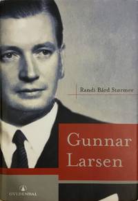 Randi Bård Størmer: Gunnar Larsen. Biografi