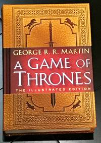 image of A Game of Thrones: The Illustrated Edition - Signed First Edition