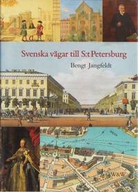 Svenska vägar till S:t Petersburg. Kapitel ur…