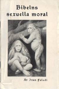 Bibelns sexuella moral. En skrift för troende och…
