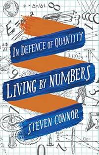 Living by Numbers: In Defence of Quantity