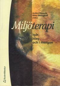 Miljöterapi.  Igår, idag och i morgon.