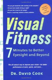 Visual Fitness: 7 Minutes to Better Eyesight and Beyond