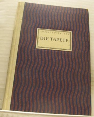 Die Tapete. Beiträge zu ihrer Geschichte und…
