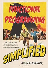 Functional Programming, Simplified: (Scala Edition)