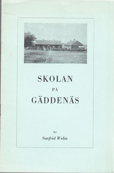Skolan på Gäddenäs. Bällefors pastorats första…