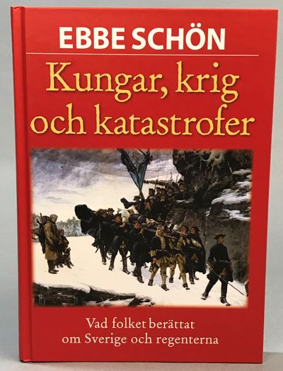 Kungar, krig och katastrofer. Vår historia i…