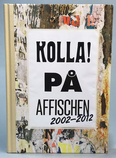 Kolla! på affischen 2002-2012. Grafisk design &…