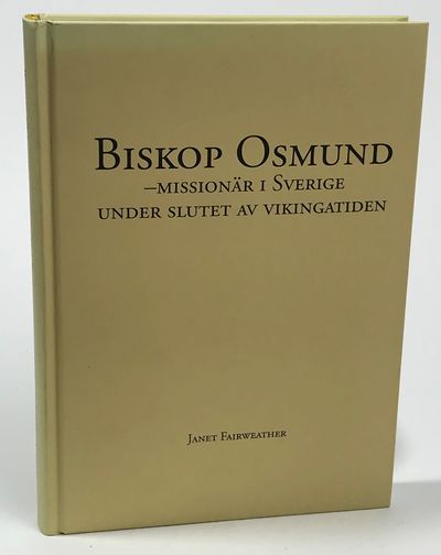 Biskop Osmund - missionär i Sverige under slutet…