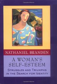 A Woman?s Self&acirc;Esteem: Struggles and Triumphs in the Search for Identity