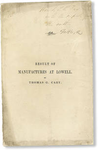 Profits of Manufactures at Lowell. A Letter from the Treasurer of a Corporation to John S. Pendleton, Esq. Virginia [Inscribed]