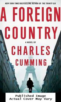 A Foreign Country (Thomas Kell) by Cumming, Charles - 2012-08-07 Cover Scratched. See 