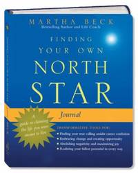 Finding Your Own North Star Journal: A Guide to Claiming the Life You Were Meant to Live