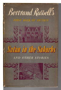 SATAN IN THE SUBURBS and Other Stories. by Russell, Bertrand - (1953)