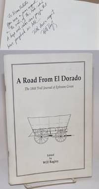 A Road From El Dorado; The 1848 Trail Journal of Ephraim Green