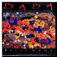 BABA: A Return to China Upon My Father&#039;s Shoulders. by Yang, Belle. Preface by Amy Tan - (1994)