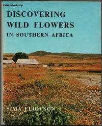 DISCOVERING WILD FLOWERS IN SOUTHERN AFRICA. by Eliovson, Sima