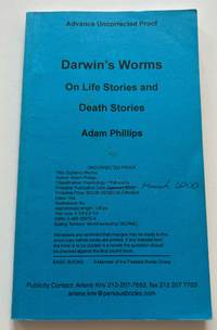 Darwin's Worms: On Life Stories And Death Stories (Uncorrected Proof)