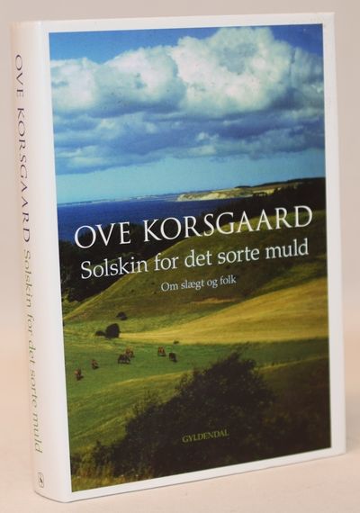 Solskin for det sorte muld - om slægt og folk.