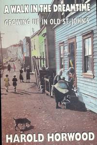 A WALK IN THE DREAMTIME: GROWING UP IN OLD ST. JOHN'S