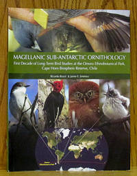 Magellanic Sub-Antarctic Ornithology: First Decade of Long-Term Bird Studies at the Omara...