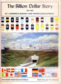 The Billion Dollar Story Of The St. Lawrence Seaway And Power Development - 