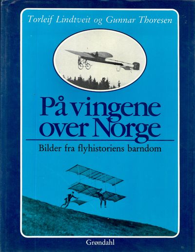 På vingene over Norge. Bilder fra flyhistoriens…