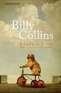 Aimless Love: New and Selected Poems by Collins, Billy