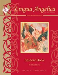 Lingua Angelica I Student Book Christian Latin Reading Course
