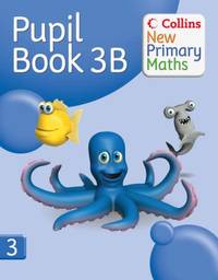 Collins New Primary Maths &acirc; Pupil Book 3B: Engaging, differentiated activities...