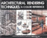 Architectural Rendering Techniques/A Color Reference