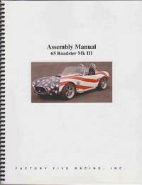 ASSEMBLY MANUAL 65 ROADSTER MK III by Factory Five - 2004 - from Easton's Books, Inc. (SKU: 51435)
