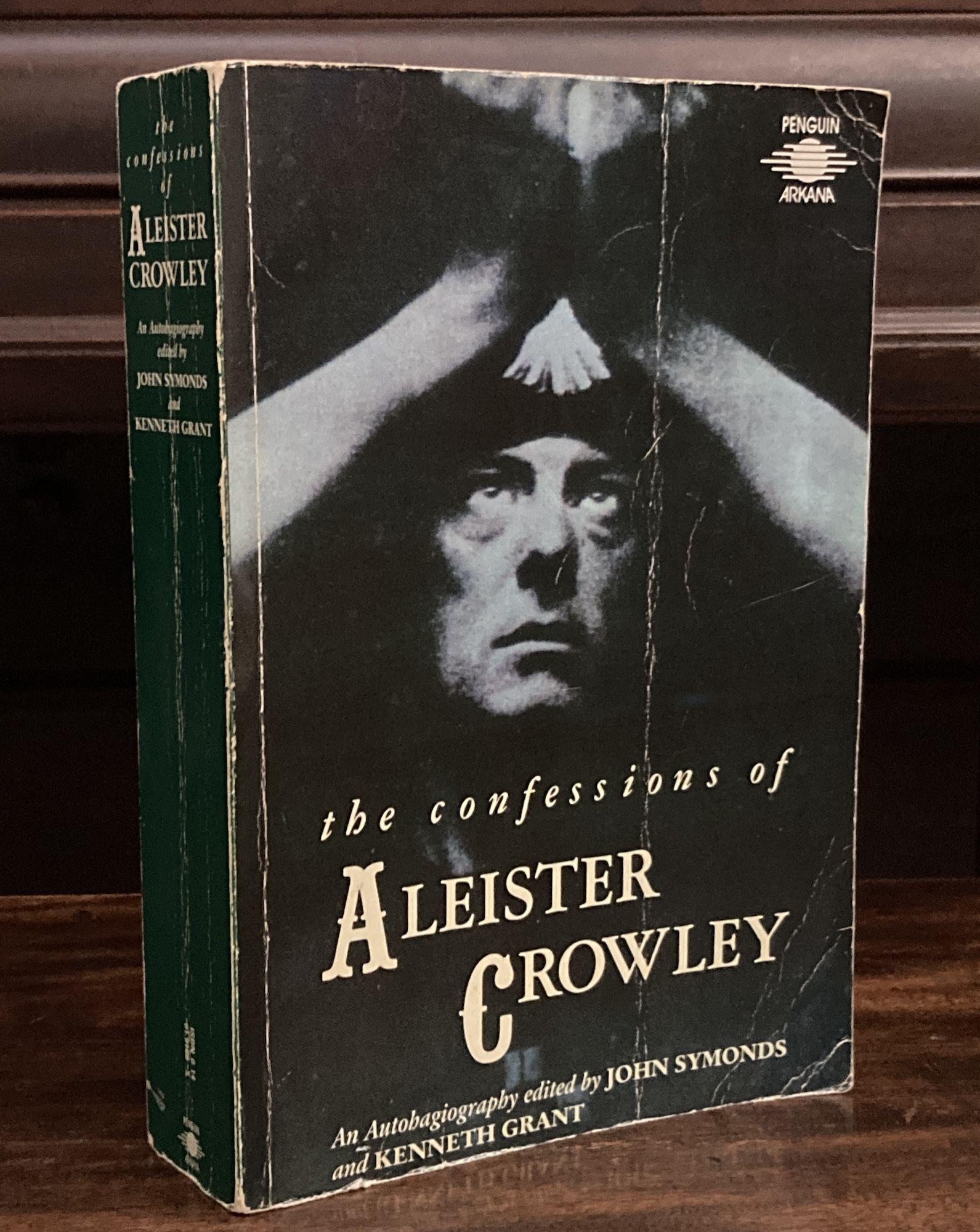 The Confessions of Aleister Crowley: An Autohagiography by Crowley