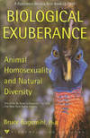 Biological Exuberance: Animal Homosexuality And Natural Diversity