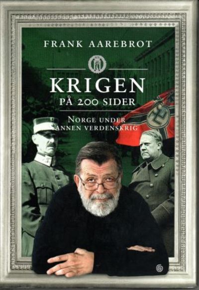 Krigen på 200 sider. Norge under annen verdenskrig