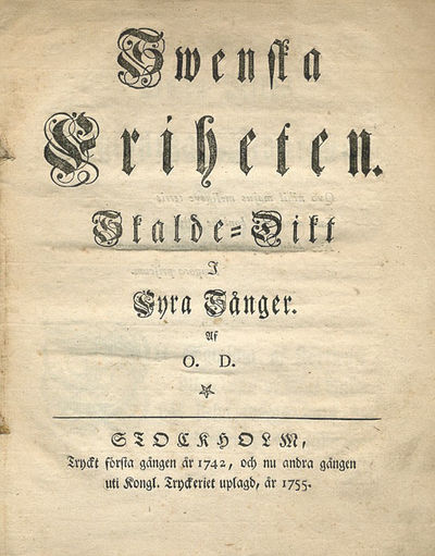 Swenska friheten. Skalde-dikt i fyra sånger af O.…